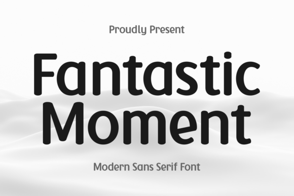 Fantastic Moment: A Font for Every Creative Vision