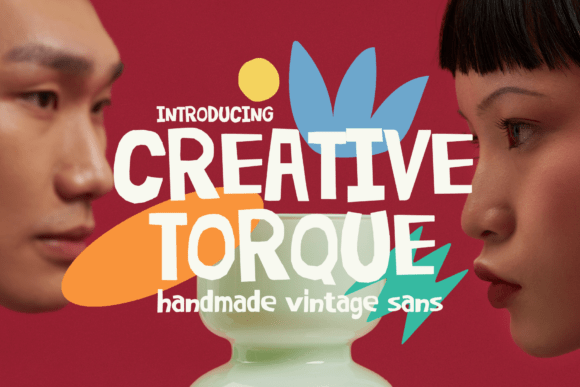 Introducing Creative Torque: The Expressive Sans Serif