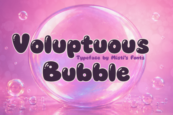 Voluptuous Bubble: A Typeface of Playful Charm